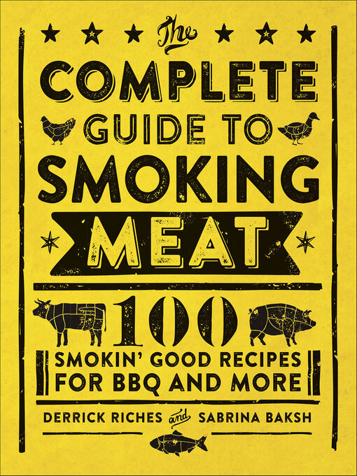 Title details for The Complete Guide to Smoking Meat by Derrick Riches - Wait list